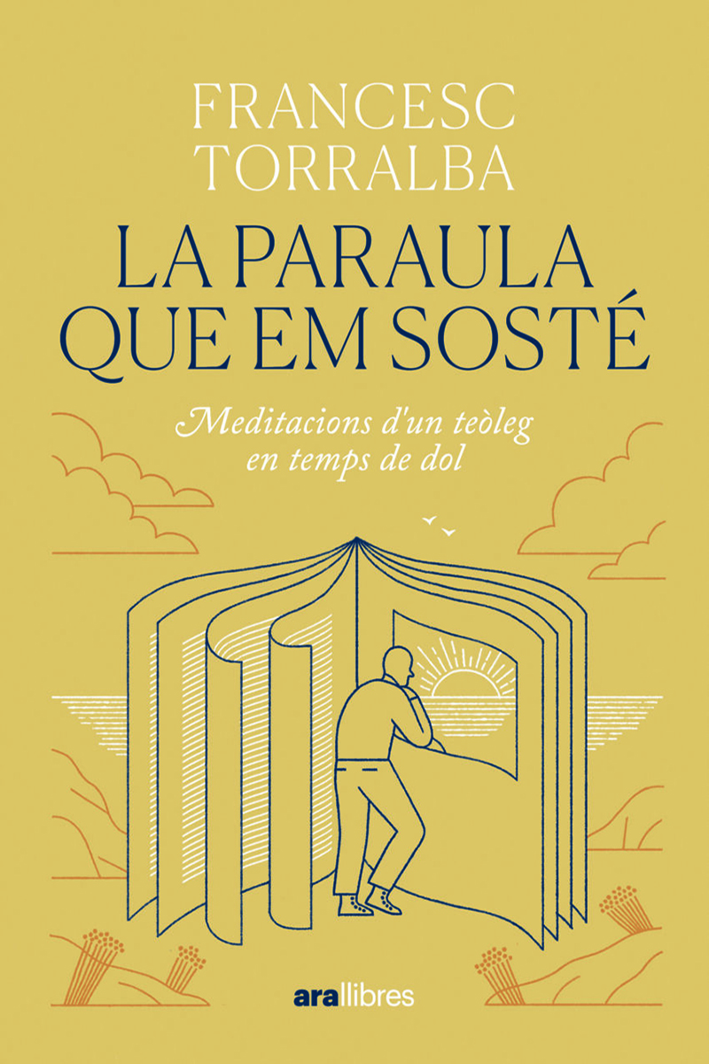 La paraula que em sosté. Meditacions d'un teòleg en temps de dol | Francesc Torralba